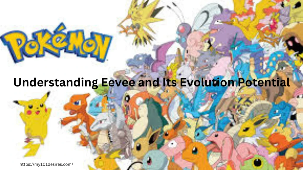 Understanding Eevee and Its Evolution Potential