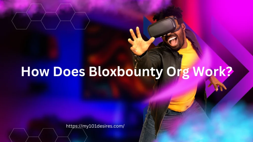 How Does Bloxbounty Org Work?