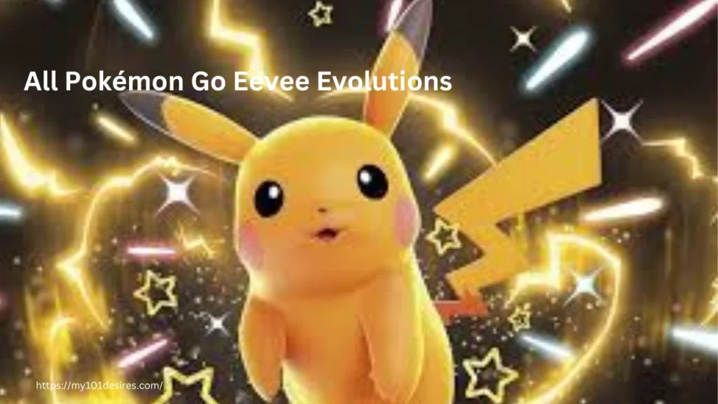 All Pokémon Go Eevee Evolutions