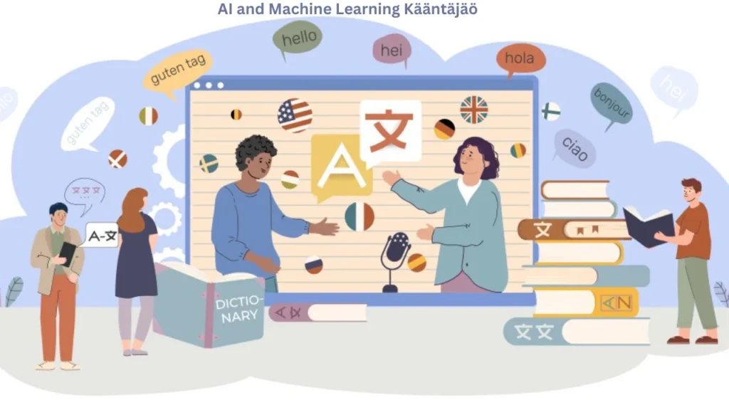 AI and Machine Learning Kääntäjäö