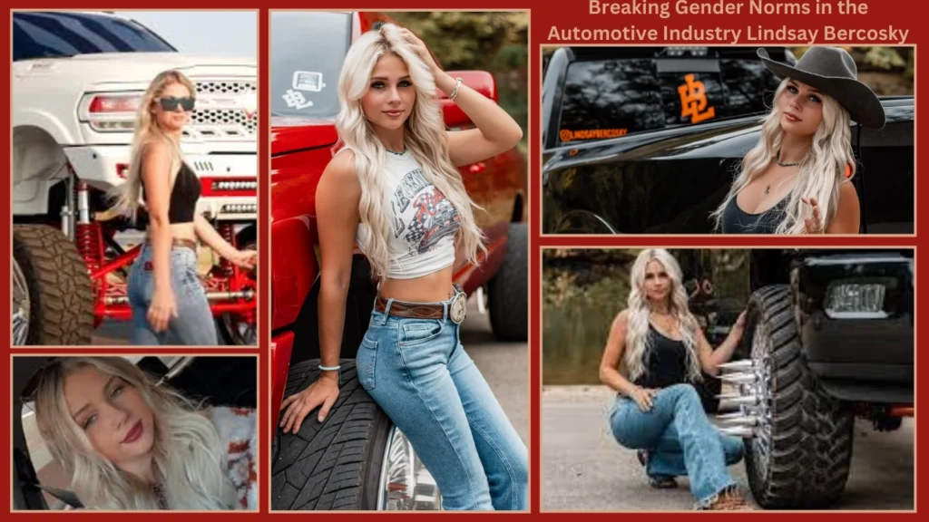 Breaking Gender Norms in the Automotive Industry Lindsay Bercosky