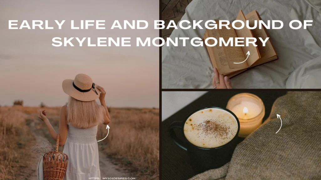 Early Life and Background of Skylene Montgomery